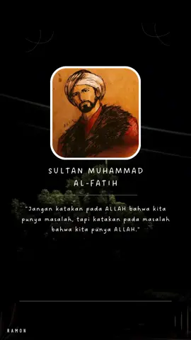 Sultan muhammad al-fatih pahlawan muslim sang penakluk konstantinopel. #fyp #foryoupage #quotes #quotesislam #muhammadalfatih 