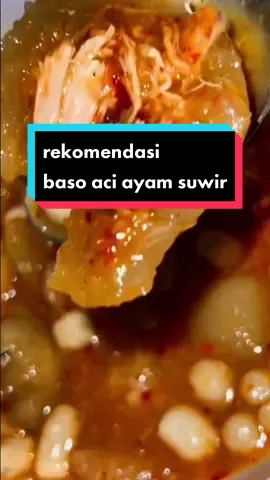 rekomendasi baso aci ayam suwir terpedas. #baso #basoaci #basoaciayamsuwir #makananviral #foodreview 