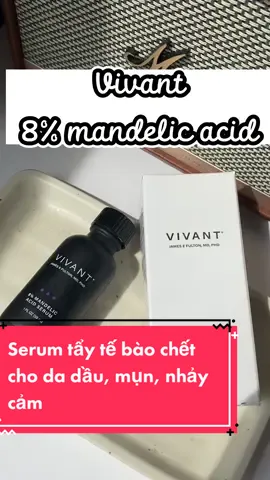 Serum 8% Mandelic Acid từ nhà Vivant skincare sẽ khiến bạn bất ngờ bởi b sẽ thấy hiệu quả chỉ sau 1 đêm sử dụng. Tin mình đi. #BeautyTok #skincaretips #skincareroutine #goclamdep #skincare #mandelicacid #dadaumunnhaycam 