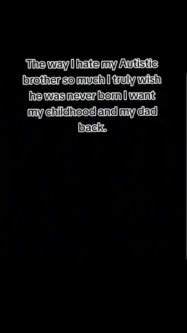 should have saved all of us the stress and terminated the pregnancy, THEN have me. I am miserable. I hate him with every fiber of my being. #fyp #glasssiblings #MentalHealth 