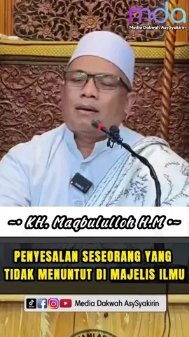 Penyesalan seseorang yang tidak duduk di majelis ilmu.. #fypシ #ilmuhadist #ilmufiqih #habibumarbinhafidz #majelissholawat #majelisilmu #habibmunziralmusawa 