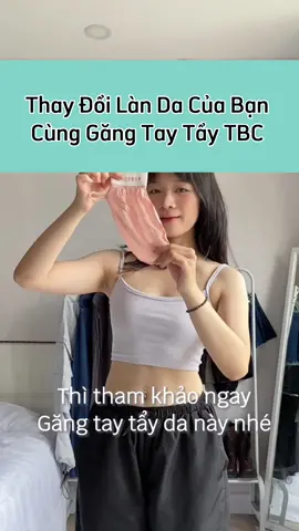Bạn đã thử siêu phẩm găng tay tẩy TBC nhà BEBECHIC chưa 👉🏻 Click vào góc trái màn hình tậu ngay em nó nha #trending #body #tips #skincare #ttbc #taytebaochet #lamdep #taytebaochetbody #skincareroutine  