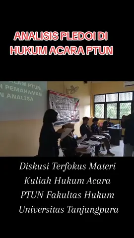 Diskusi Terfokus difakultas hukum Universitas Tanjungpura dalam topik Pledoi sebagai salah satu materi muatan perkuliahan Hukum.Acara Peradilan Tata Usaha Negara #fakuktashukum #turimancorner 