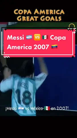 Iconico sombrero de Lionel Messi 🇦🇷 contra México 🇲🇽 en las semifinales de la Copa América 2007 🇻🇪 Ese día Argentina 🇦🇷 fue superior y se impuso por 3-0 para clasificarse a una 2da final consecutiva contra Brasil 🇧🇷 que sería nuevamente vencida por la Canarinha 🇧🇷 #futbol⚽️ #gol #golazo #lionelmessi #seleccionargentina #mundial 