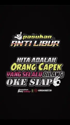 New Design ‼️Pasukan ANTI LIBUR NEW Design 🔥 Kita adalah orang Capek, yang selalu bilang ‘OKE SIAP’ 🫡 sudah redy di keranjang #fyp #pasukanantilibur #fypシ #foryoupage #lewatberanda 