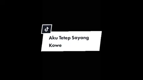 Aku Tetep Sayang Kowe. #funkotiktok #remix #jowopride #lyrics #liriklagu #fyp #bissmillahfyp #salintautan 