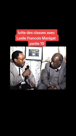 #! lutte des classes #! Leslie Francois Manigat #! pourtoi #!abon @