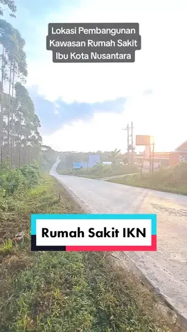 Kawasan Rumah Sakit di IKN siap dibangun #ikn #nusantara #iknnusantara #jokowi #indonesia #kalimantan #borneo #rumahsakit #fyp #viral2023 #foryoupage #foryou #jokowi 