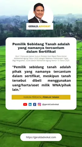 Pemilik Sebidang Tanah adalah yang namanya tercantum dalam Sertifikat Butir 5 Rumusan Kamar Hukum Perdata Hasil Rapat Pleno Kamar Mahkamah Agung Tahun 2020 Sebagai Pedoman Pelaksanaan Tugas Bagi Pengadilan, Surat Edaran Mahkamah Agung Nomor 10 Tahun 2020. Pemilik sebidang tanah adalah pihak yang namanya tercantum dalam sertifikat, meskipun tanah tersebut dibeli menggunakan uang/harta/aset milik WNA/pihak lain. Salam. gerald.advokat #hukum #law #legal #advokat #pengacara #perdata #hukumperdata  #litigasi #sertifikat #tanah #property #geraldadvokat #mahkamahagung #ilmuhukum #konsultanhukum #lawyer #legalconsultant #attorney #attorneyatlaw #konsultan #pencerahanhukum #advocate#fypシ #fyp 