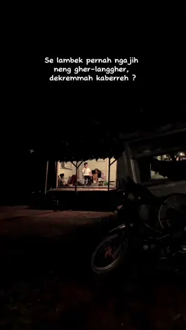Jek sakengah bisa abelih ka masa² lambek, se mun malem gun sibuk ngajih benni ker-pekkeran ka kabede'en odik #🥺 #fyp #foryourpage #katakatamadura #quotsmadura #storymadura #anakmadura #ngaji 