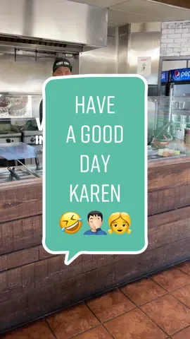 HAVE A GOOD DAY KAREN‼️…🤣🤦🏻‍♂️👧 #tacos #burritos #food #Foodie #dinner #cheapeats #fresh #local #uber #grubhub #Love #instafood #instaphoto #yummy#guacamole #srirchaaioli #boston #funny #funny #comedy #massachusetts