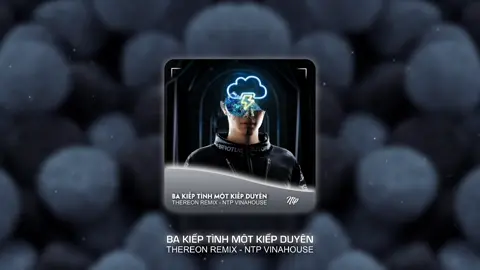 Ba Kiếp Tình Một Kiếp Duyên - Thereon Remix - Ntp Vinahouse #bakieptinhmotkiepduyen #thereonremix #xuhuong #ntpvinahouse 
