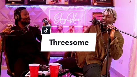 The Anyhow boizs share takes on a threesome and multiple partners😁 #pod#podcastg#nigeriantiktok🇳🇬r#viraln#funnyl#Relationshipree #partners #multiplepartners 