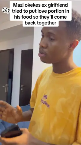 Mazi okekes ex girlfriend tried to put love portion in his food so they’ll come back together #nigeriantiktok #fypシ #maziokeke #gofar #prank 