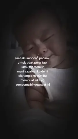 bahkan aku memohon kepada mu untuk tidak pergi tapi kamu ttp memilih pergi dan kamu tidak menoleh pada ku sekejap pun, meskipun kamu sejahat itu disini aku masih menangisi mu atas kerinduan ini bahkan aku masih menunggu mu hingga saat ini 
