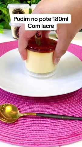 Pudim no pote 180ml com lacre 🍮 #pudim #pudimdeleite #pudimdeleitecondensado #pudimfacil #pudimnopote #pudimdeforno #pudimtradicional 