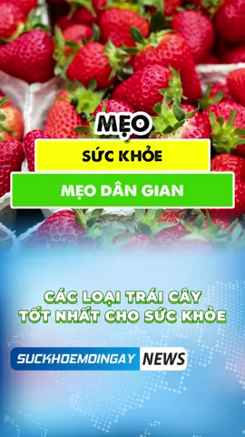 Các loại trái cây tốt nhất cho sức khỏe. #suckhoe  #traicay  #meovat#meovatcuocsong   #meohay  #meodangian  #xuhuong