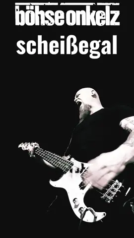 #Scheißegal #Böhse Onkelz #Gitarre #Bass #Schlagzeug #Text #Lügen #Zensur #Gängelung #Rock