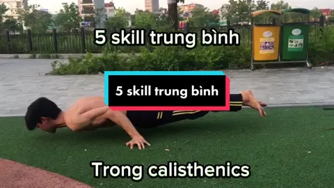 5 skill trung bình trong #calisthenics bạn làm được tổng bao nhiêu skill.?#hiep_sw #streetworkout #xuhuongtiktok 