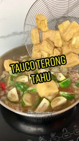 Hari ini masak Tauco Terong Tahu ✨ #taucoterongtahu #taucoterong #reseptiktok #masak #masakdirumah #masakyuk #masakanrumahan #masakansimple #resepsimple #resepmasakan #idemasak 