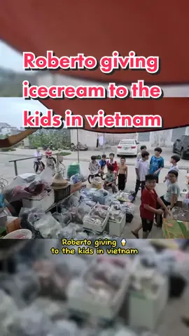 Roberto Gives Kids Icecream🍦 in Vietnam #Robertovstheworld #vietnam #givingback #fyp #foryou