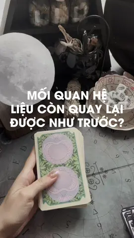 Mối quan hệ liệu còn quay lại được như trước? #tarot #duongtarot #tarotreels #tarotvietnam #tarotonline #thongdieptarot #tryitwithtiktok #LearnOnTikTok #fyp #fypシ 