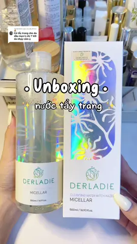 Trả lời @My Rì Viu 🧸   Tẩy trang cho da dầu - mụn là bước skincare k thể thiếu 🥰 #skincare #taytrang #nuoctaytrang #nuoctaytrangsachsau #derladie #nuoctaytrangderladie #phamthoai #trending #fyp #xuhuong #viral #lamdep #lamdepkhongkho #dadaumun 