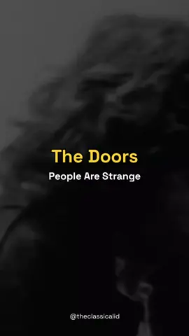 People are strange 😯 #thedoors #peoplearestrange #jimmorrison  #music #video #liriklagu #fyp #legend #indonesia #theclassicalid #musicclassic #foryoupage #fypシ #liriklagu 