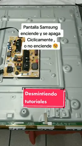 Pantalla Samsung enciende y apaga, desmintiendo tutoriales . #pantallasamsung #tutoriales #fallasdepantallasled 