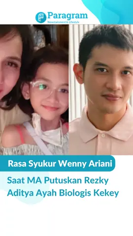 Rasa syukur Wenny Ariani saat MA putuskan Rezky Aditya ayah biologis Kekey.   #viral #video #rezkyaditya #wennyariani #anak 