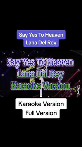 Say Yes To Heaven - Lana Del Rey (Karaoke Version) Full Version #sayyestoheaven #lanadelrey #karaoke #karaoketiktok 