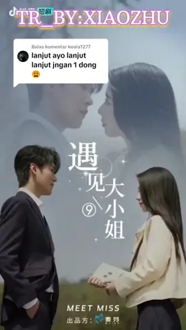 Membalas @koala1277 Sorry guys, aku editnya sendirian jadi butuh waktu#tongtong #fypシ゚viral #fypdongggggggg #foryoupage #douyin #TikTokPromote #fyp #shortfilm #translatemandarin 