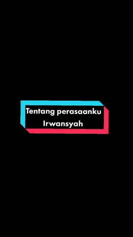 [Tentang perasaanku~Irwansyah]#throwback #fypシ #fypage #lyrics #xyzbca 