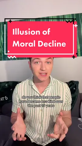 Do you think people have become less kind, honest, and moral than they were before? Then you might be wrong — and your brain might be tricking you #psychology #psychologyresearch #cognitivebias 