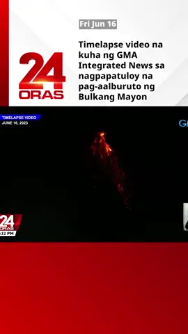 Timelapse video na kuha ng GMA Integrated News sa nagpapatuloy na pag-aalburuto ng Bulkang Mayon (June 15-16, 2023) #24Oras #BreakingNewsPH #SocialNewsPH  #NewsPH #GMANews