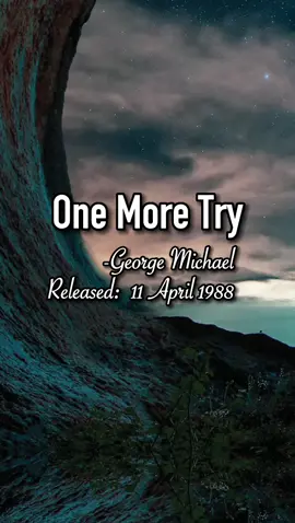 One More Try - George Michael #OneMoreTry #GeorgeMichael #fyp #foryou #music #MusicForMyNight #fullSong #lyrics_songs #bestsong 