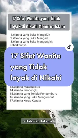 Jangan Nikahi Wanita yang memiliki ke 17 Sifat ini kecuali hanya salah satu nya. 😊 #dakwahislami #nasehatislami #sifatwanitaakhirzaman #wanitayangtidakbisadinikahi #masukberanda #trending #fyp 