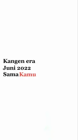 #fyp #kangenkamu 