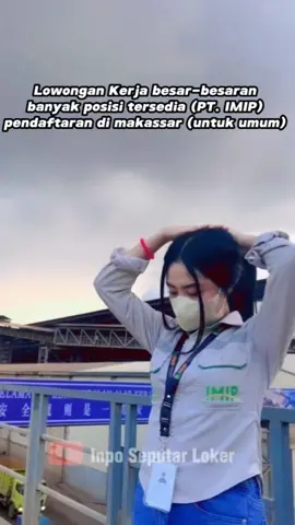 Bismillahirrahmanirrahim  Lowongan Kerja Besar-besaran Banyak Posisi tersdia PT.IMIP 2023 pendaftaran di makassar  #inposeputarloker #lowongankerja #tambangnikel #tambangnikelmorowali #imipmorowali #imip_helmkuning #imiphits #makassarinfo #makassar #anaktambang #tambanghitz #freshgraduate #lokerfreshgraduate #lokersulawesi #lokerkalimantan #lokertambang #lokertambangupdate #loker2023 #loker2023terbaru 