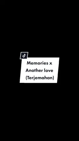 #lyrics #memoriesxanotherlove #lirikterjemahan #memories #anotherlove #liriklagu #fypシ #mentahanlirik #foryoupage #overlay 