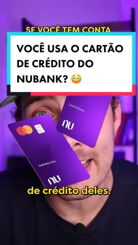 Você usa o cartão de crédito do Nubank? #nubank #cartaodecredito #investimentos #educacaofinanceira #financaspessoais #educaçãofinanceira 