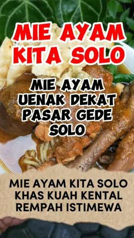 Mie ayam rekomendit dekat pasar gede Solo, MIE AYAM KITA SOLO khas kuah kental rempah istimewa,  #fyp #fypsolo #fypkulinerindonesia  #mieayamsolo #mieayamviral #kulinersolo #jajansolo #kulinerenak #kulinermurahsolo #mieayamwonogiri 