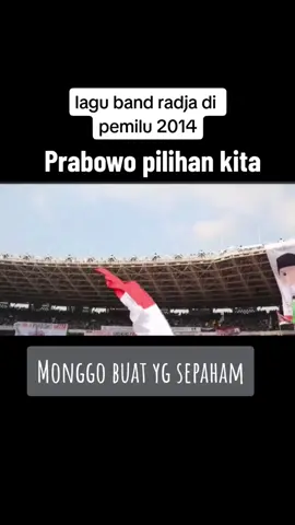 pada pemilu 2014 band radja pernah membuat lagu judulnya prabowo pilihan kita