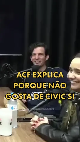 ACF explica porque não gosta de Civic SI #honda #civicsi #golfgti #gearhead #hondacivicsi #vtec #acf #podcast #hondeiros 