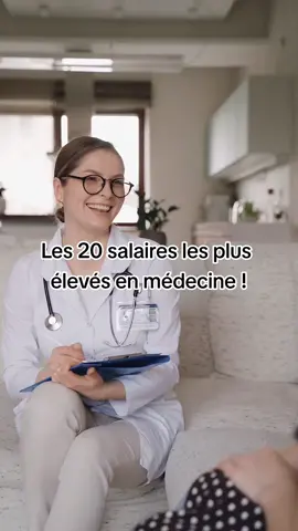 Les 20 salaires les plus élevés en médecine ! #pourtoi #salaire #metier  #medecine 
