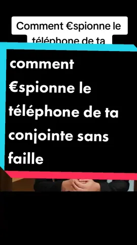 comment €spionne le téléphone de ta conjointe sans faille #senegalaise_tik_tok #gabon🇬🇦 #viral #camerountiktok🇨🇲 #flypシ #congolaise🇨🇩🇨🇬 #malitiktok🇲🇱 #fypシ #astuceswhatsapp #astucesamsung #astucetelephone 