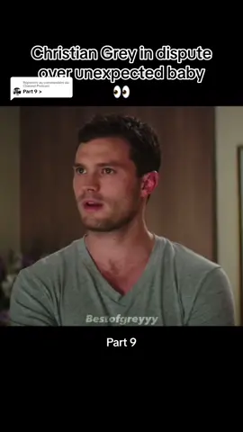 Réponse à @Channel Podcast  | Part 9 | Christian Grey in dispute over unexpected baby 👀🫶#dakotajohnson #jamiedornan #anastasia #christiangrey #fiftyshadesofgrey #fiftyshadesdarker #fiftyshadesfreed #dakotajohnsonedit #anastasiagrey #anastasiasteele #jamiedornanedit 