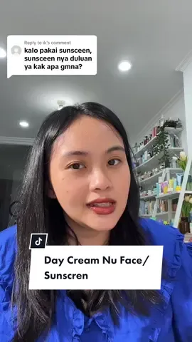 Replying to @ik  kalo di dalam rumah aja cukup day cream, kalo aktifitas di luar bisa tambahkan sunscreen setelah day cream nu face ( di akhir step skincare) #sunscreen #nufacebrightening 