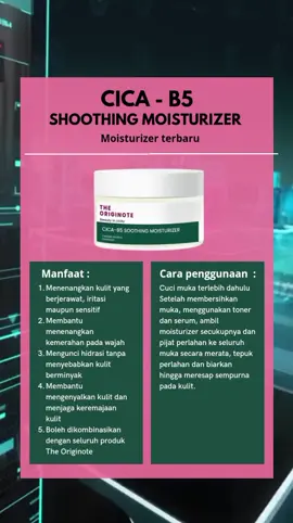 The Originote Cica B5 Sooting Moistirizer #theoriginote #theoriginotemoisturizer #skincare #skincareroutine #skincaretips #skincaretipsforyou #rekomendasiskincare 