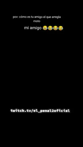 cómo es tu amigo el que arregla moto #parati #stremer #clipsdetwitch #risas #fypシ゚viral #fyp
